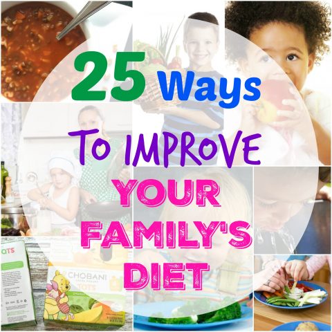 25 Ways to Improve Your Family's Diet via LizsHealthyTable.com