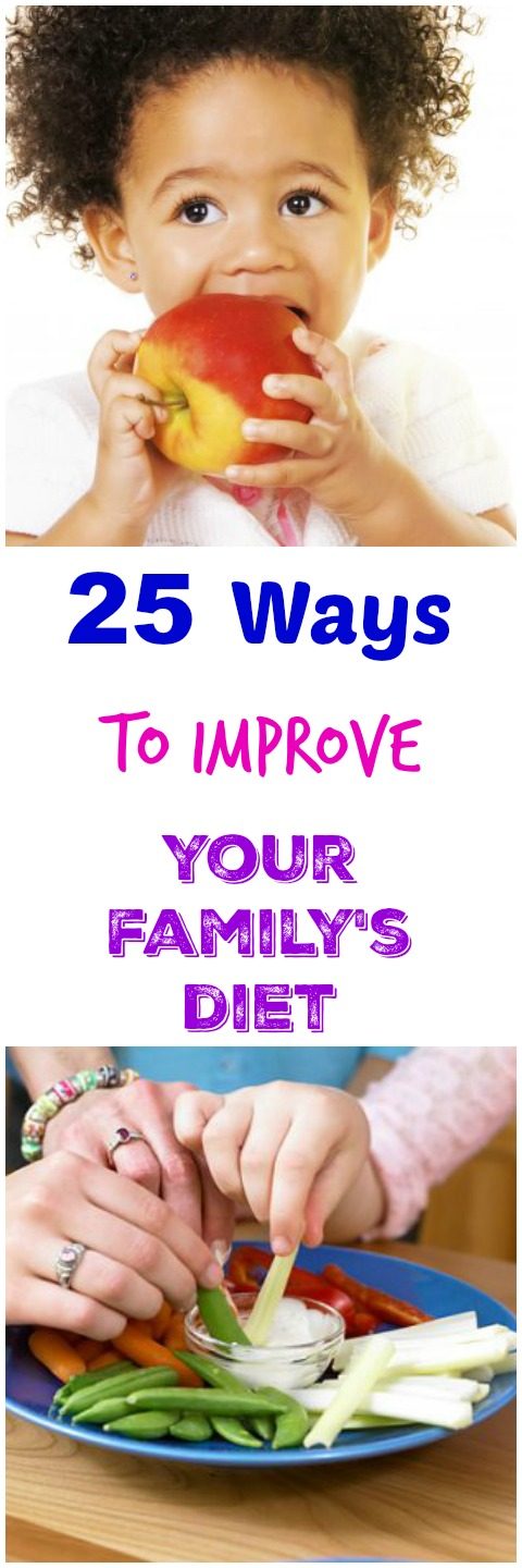 25 Ways to Improve Your Family's Diet via LizsHealthyTable.com