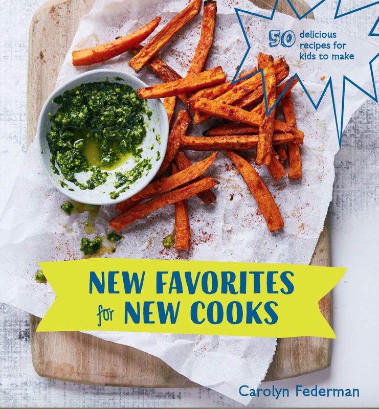 New Favorites for New Cooks by Carolyn Federman via lizshealthytable.com
