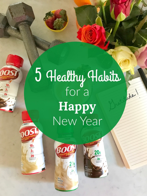 5 Healthy Habits for a Happy New Year #Boost via lizshealthytable.com