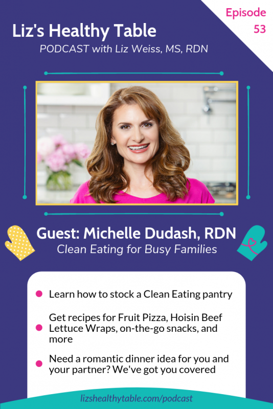 Michelle Dudash Clean Eating for Busy Families #podcast via lizshealthytable.com