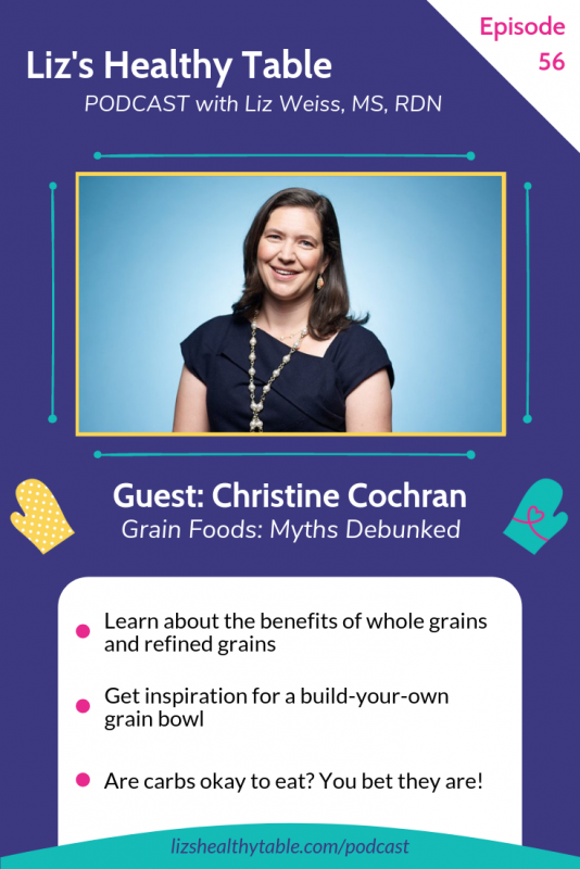 Grain Foods: Myths Debunked via LizsHealthyTable.com #podcast