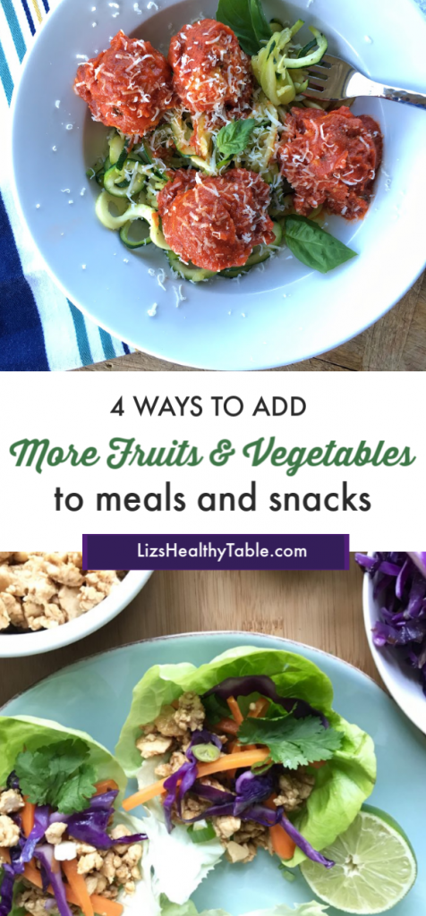 4 Clever Ways to Add More Fruits and Vegetables to Everyday Family Meals and Snacks via Lizshealthytable.com