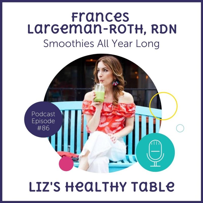 Smoothies All Year Long with Frances Largeman-Roth, RDN