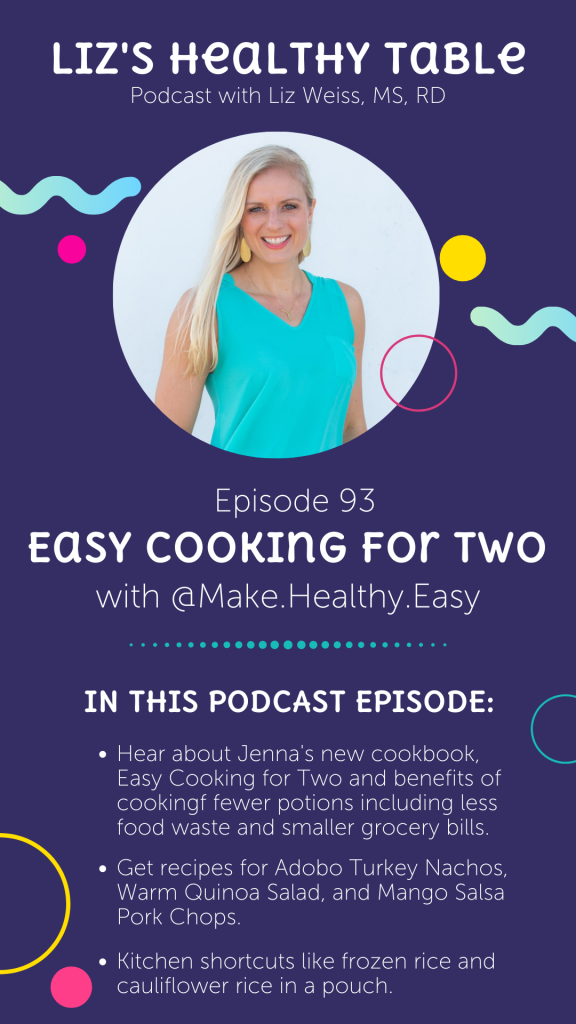 Liz's Healthy Table Podcast Episode #93: Easy Cooking for Two with Jenna Braddock, MSH, RDN, CSSD
