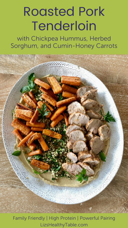 Roasted Pork Tenderloin with Chickpea Hummus, Herbed Sorghum, and Cumin-Honey Carrots via lizshealthytable.com