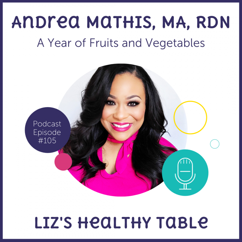 A Year of Fruits and Vegetables with Andrea Mathis, MA, RDN #podcast