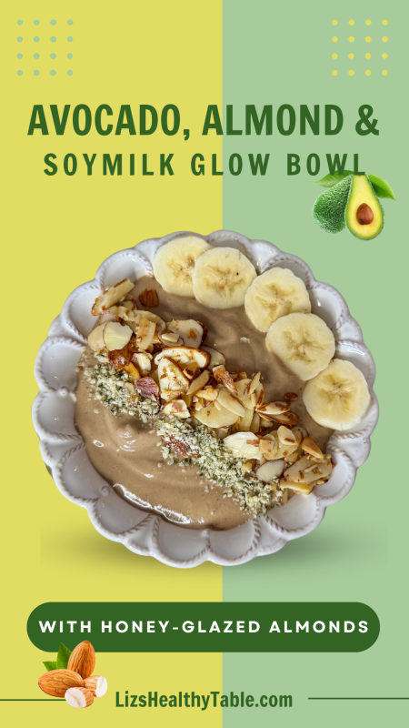 Almond, Avocado, and Soymilk Glow Bowl with Honey-Glazed Almonds via lizshealthytable.com